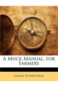 A Muck Manual, for Farmers