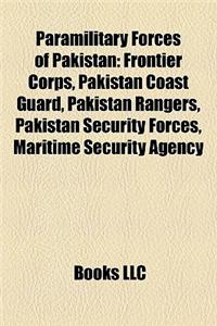 Paramilitary Forces of Pakistan Paramilitary Forces of Pakistan