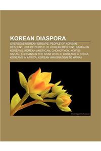 Korean Diaspora: Overseas Korean Groups, People of Korean Descent, List of People of Korean Descent, Sakhalin Koreans, Korean American