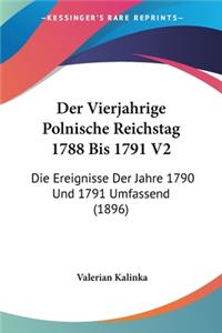 Der Vierjahrige Polnische Reichstag 1788 Bis 1791 V2