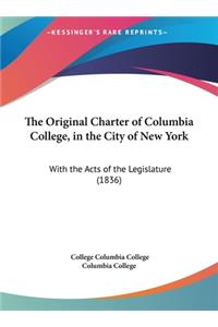 The Original Charter of Columbia College, in the City of New York
