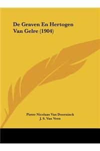 de Graven En Hertogen Van Gelre (1904)