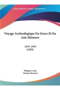 Voyage Archeologique En Grece Et En Asie Mineure