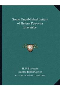 Some Unpublished Letters of Helena Petrovna Blavatsky