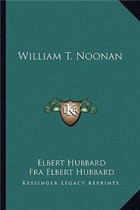 William T. Noonan