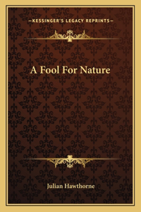 Fool for Nature