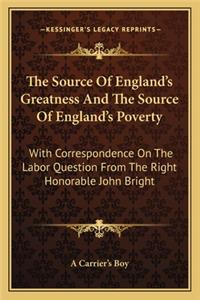 Source of England's Greatness and the Source of England's Poverty