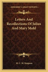 Letters and Recollections of Julius and Mary Mohl