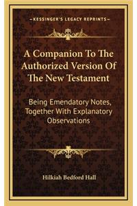 A Companion to the Authorized Version of the New Testament