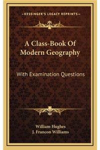 A Class-Book of Modern Geography