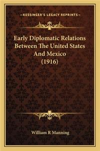 Early Diplomatic Relations Between The United States And Mexico (1916)