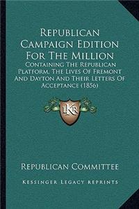 Republican Campaign Edition for the Million
