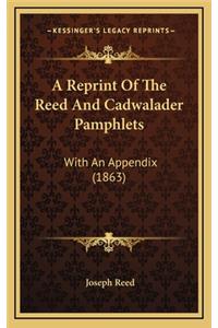 A Reprint of the Reed and Cadwalader Pamphlets