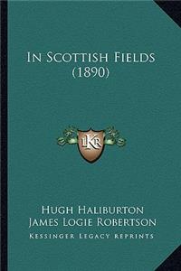 In Scottish Fields (1890)