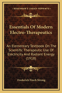 Essentials of Modern Electro-Therapeutics