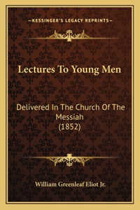 Lectures To Young Men