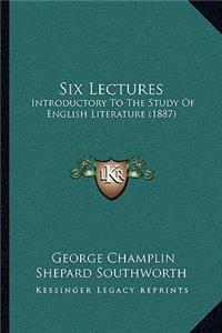 Six Lectures