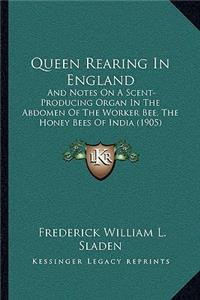 Queen Rearing In England