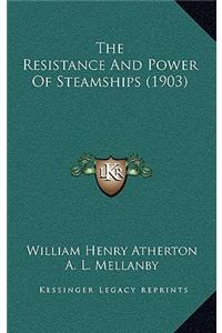 Resistance And Power Of Steamships (1903)