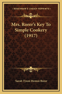 Mrs. Rorer's Key To Simple Cookery (1917)