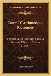 Cours D'Arithmetique Raisonnee
