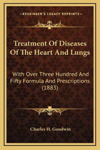 Treatment Of Diseases Of The Heart And Lungs