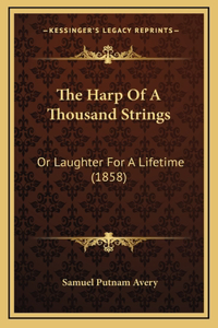 The Harp Of A Thousand Strings