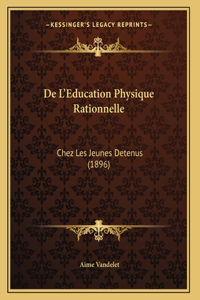 De L'Education Physique Rationnelle