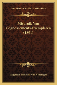 Misbruik Van Cognoscements-Exemplaren (1891)