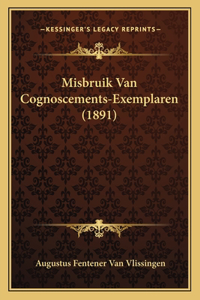 Misbruik Van Cognoscements-Exemplaren (1891)