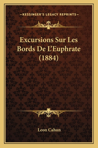 Excursions Sur Les Bords De L'Euphrate (1884)