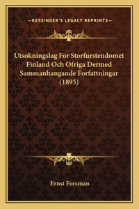 Utsokningslag For Storfurstendomet Finland Och Ofriga Dermed Sammanhangande Forfattningar (1895)