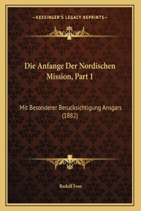 Die Anfange Der Nordischen Mission, Part 1