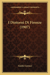 I Dintorni Di Firenze (1907)