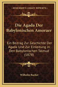 Die Agada Der Babylonischen Amoraer