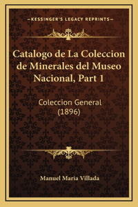 Catalogo de La Coleccion de Minerales del Museo Nacional, Part 1