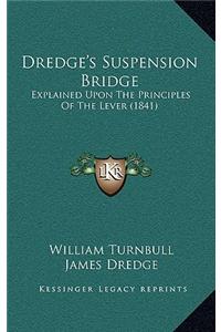 Dredge's Suspension Bridge