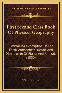 First Second Class Book Of Physical Geography
