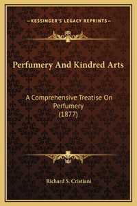Perfumery And Kindred Arts