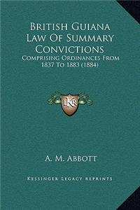 British Guiana Law Of Summary Convictions