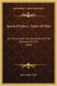 Speech Of John L. Taylor, Of Ohio