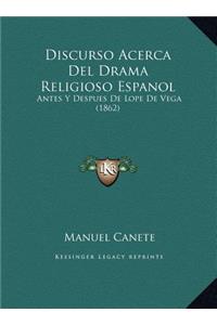Discurso Acerca Del Drama Religioso Espanol
