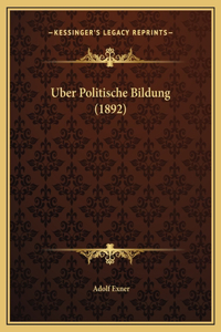 Uber Politische Bildung (1892)