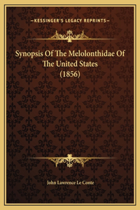 Synopsis Of The Melolonthidae Of The United States (1856)