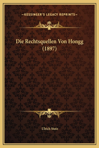 Die Rechtsquellen Von Hongg (1897)