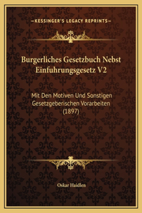 Burgerliches Gesetzbuch Nebst Einfuhrungsgesetz V2