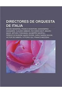 Directores de Orquesta de Italia: Bruno Maderna, Franco Donatoni, Gianandrea Gavazzeni, Claudio Abbado, Riccardo Muti, Mauro Maur