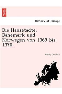 Hanseta Dte, Da Nemark Und Norwegen Von 1369 Bis 1376.