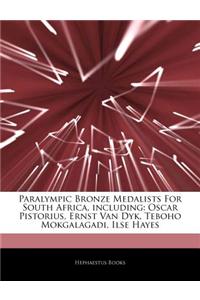 Articles on Paralympic Bronze Medalists for South Africa, Including
