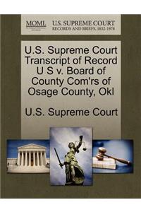 U.S. Supreme Court Transcript of Record U S V. Board of County Com'rs of Osage County, Okl
